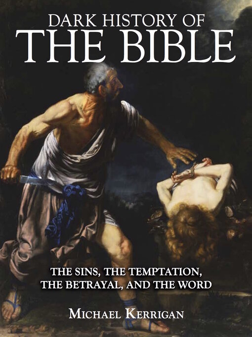 Title details for Dark History of the Bible by Michael Kerrigan - Available